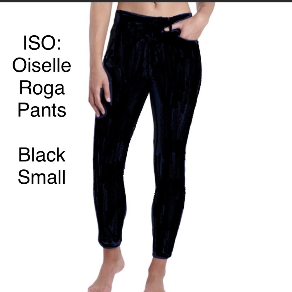 ISO: Oiselle black Roga Pants in size small